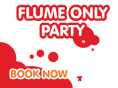 Poole Flume only Party - 18.00 to 20.00 per person - MAY 6